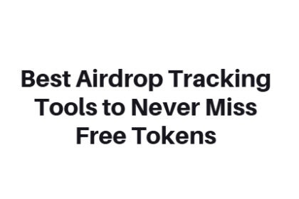 10 Best Airdrop Tracking Tools to Never Miss Free Tokens