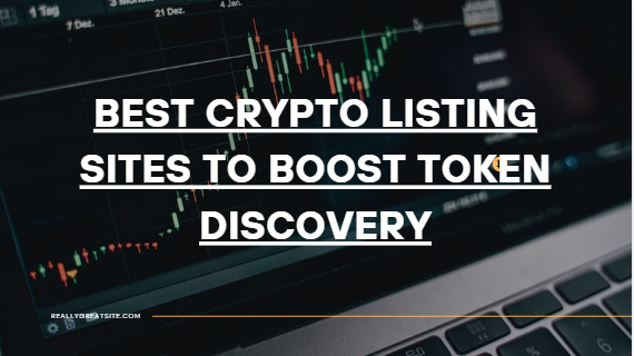 10 Best Crypto Listing Sites to Boost Token Discovery