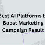 10 Best AI Platforms to Boost Marketing Campaign Result