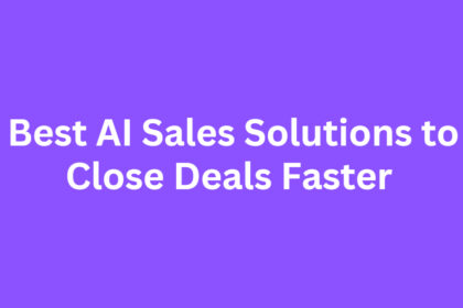 10 Best AI Sales Solutions to Close Deals Faster