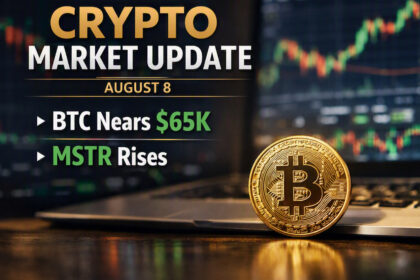 Crypto Market Update August 8: BTC Nears $65K, MSTR Rises