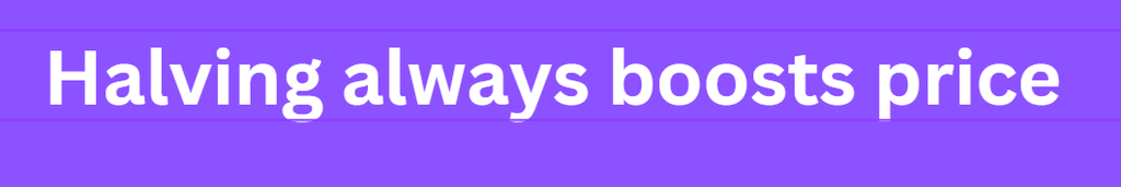 Halving always boosts price