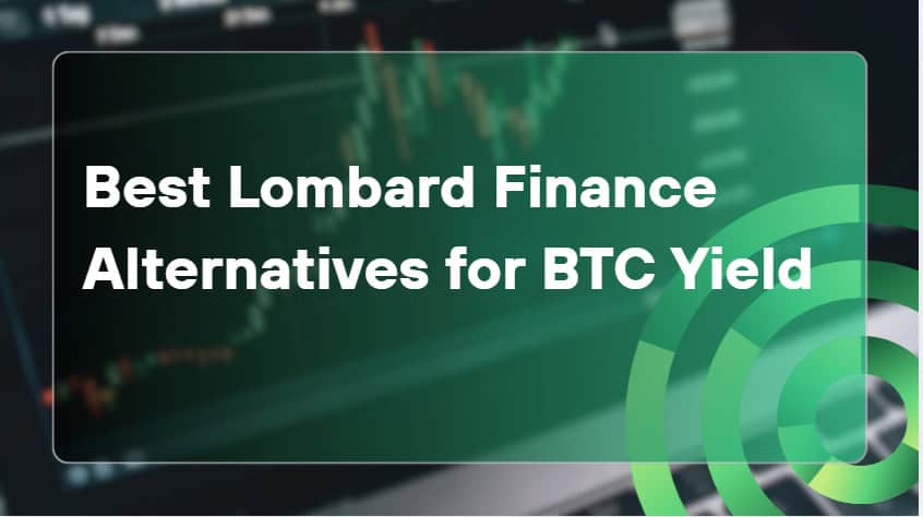 10 Best Lombard Finance Alternatives for BTC Yield