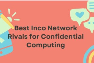 10 Best Inco Network Rivals for Confidential Computing