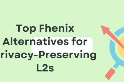 10 Top Fhenix Alternatives for Privacy-Preserving L2s