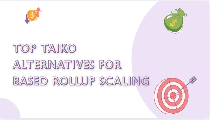 10 Top Taiko Alternatives for Based Rollup Scaling