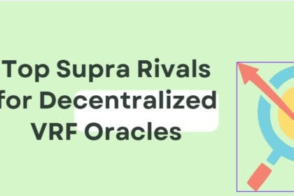 10 Top Supra Rivals for Decentralized VRF Oracles