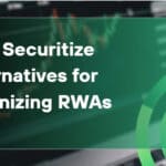 10 Best Securitize Alternatives for Tokenizing RWAs