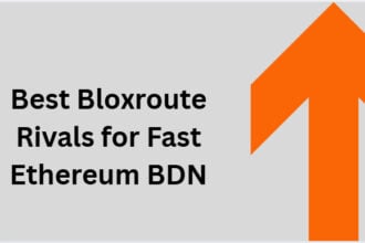 10 Best Bloxroute Rivals for Fast Ethereum BDN