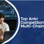 10 Top Ankr Competitors for Multi-Chain RPCs