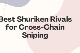 10 Best Shuriken Rivals for Cross-Chain Sniping