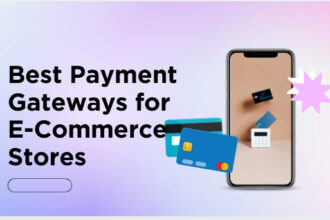 10 Best Payment Gateways for E-Commerce Stores in 2026