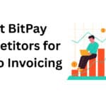c10 Best BitPay Competitors for Crypto Invoicing in 2026