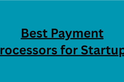 10 Best Payment Processors for Startups in 2026
