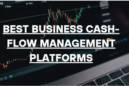 10 Best Business Cash-Flow Management Platforms in 2026