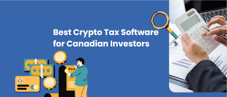 10 Best Crypto Tax Software for Canadian Investors in 2026