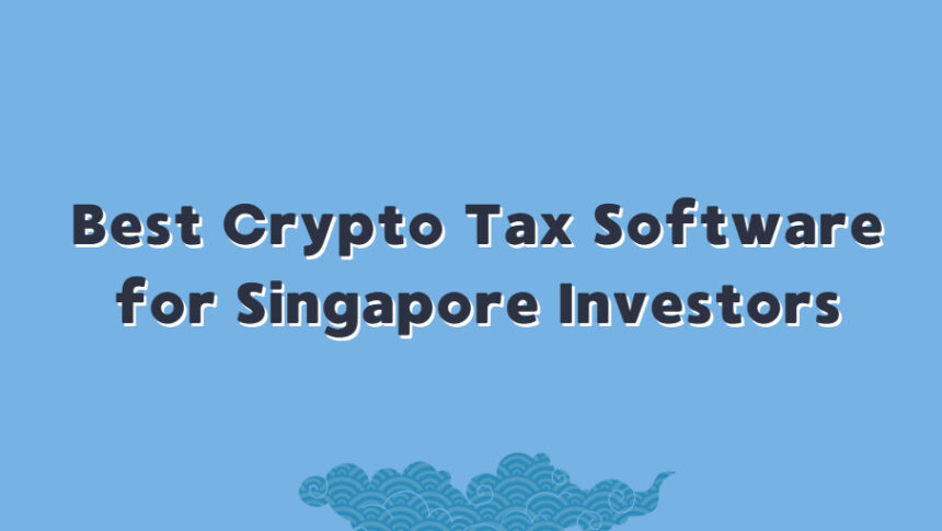 10 Best Crypto Tax Software for Singapore Investors in 2026