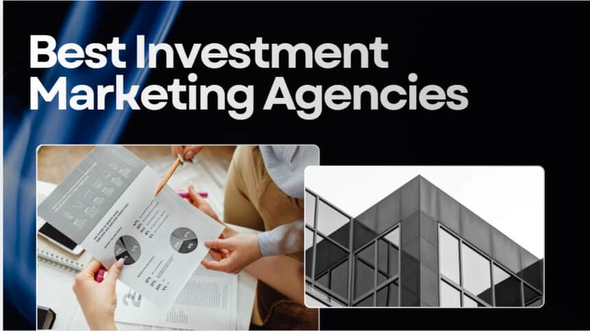 10 Best Investment Marketing Agencies in 2026
