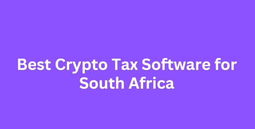 10 Best Crypto Tax Software for South Africa in 2026