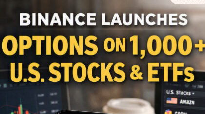 Binance Launches Options on 1,000+ U.S. Stocks & ETFs