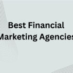 10 Best Financial Marketing Agencies in 2026