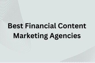 10 Best Financial Content Marketing Agencies in 2026