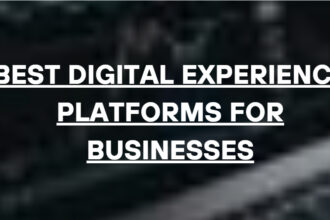 10 Best Digital Experience Platforms for Businesses in 2026