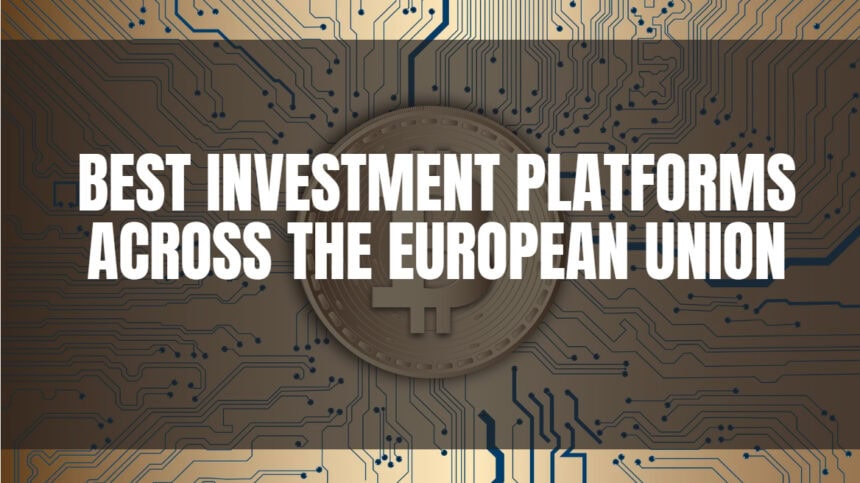 10 Best Investment Platforms Across the European Union in 2026
