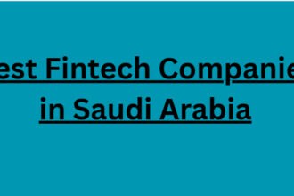 10 Best Fintech Companies in Saudi Arabia in 2026