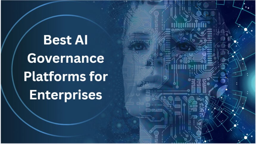 10 Best AI Governance Platforms for Enterprises in 2026