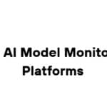 10 Best AI Model Monitoring Platforms to Use in 2026