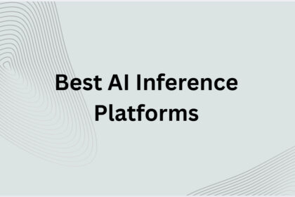 10 Best AI Inference Platforms