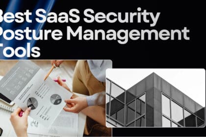 10 Best SaaS Security Posture Management Tools