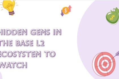 10 Hidden Gems in the Base L2 Ecosystem to Watch in 2026