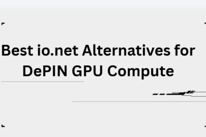 10 Best io.net Alternatives for DePIN GPU Compute