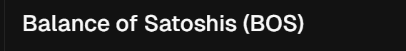 Balance of Satoshis (BOS)