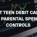10 Best Teen Debit Cards With Parental Spending Controls
