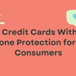10 Best Credit Cards With Cell Phone Protection for US Consumers