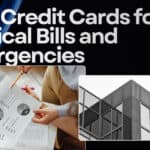 10 Best Credit Cards for Medical Bills and Emergencies