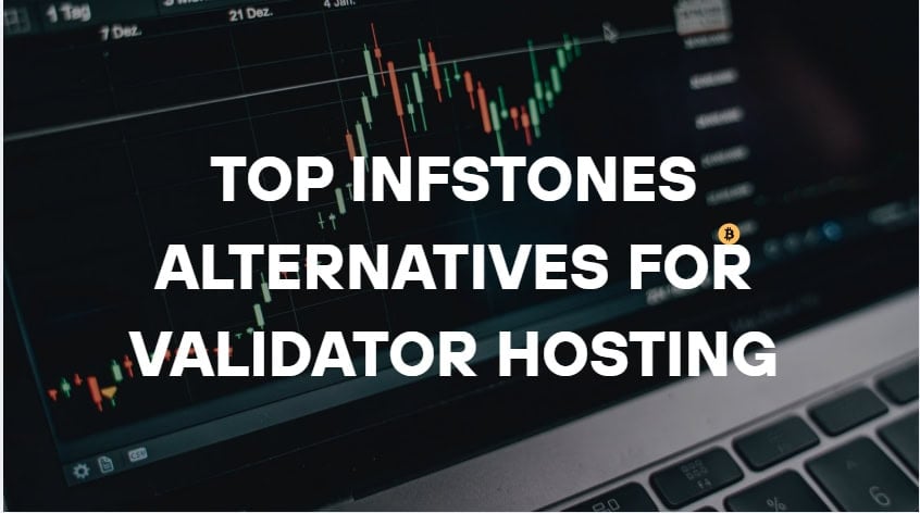10 Top InfStones Alternatives for Validator Hosting