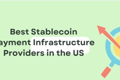 10 Best Stablecoin Payment Infrastructure Providers in the US