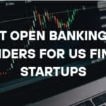 10 Best Open Banking API Providers for US Fintech Startups