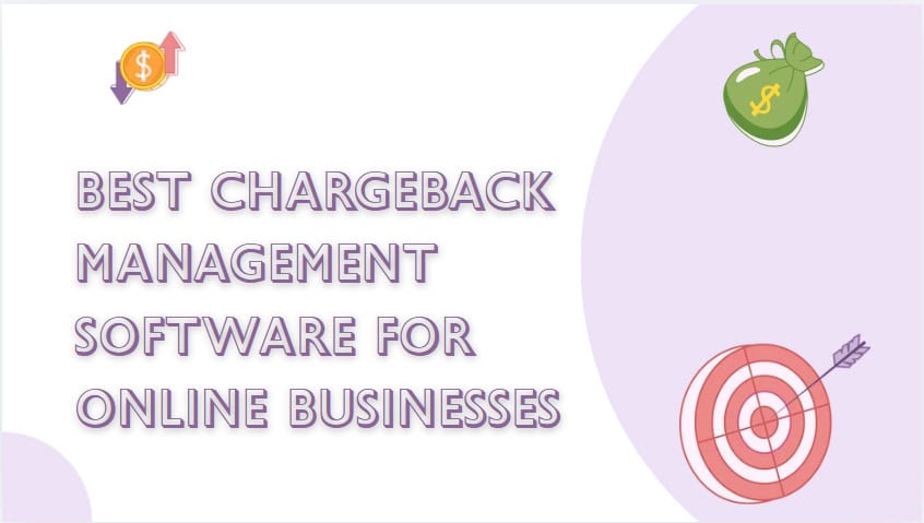 10 Best Chargeback Management Software for Online Businesses