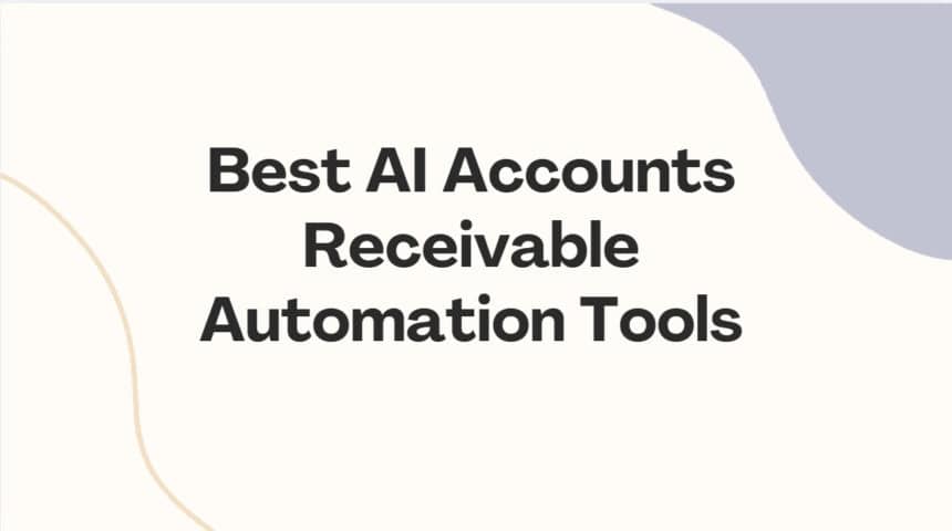 10 Best AI Accounts Receivable Automation Tools