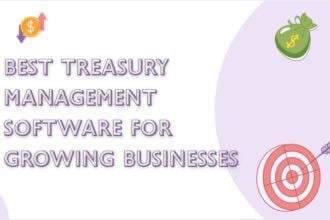 10 Best Treasury Management Software for Growing Businesses