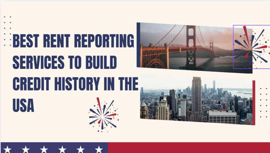 10 Best Rent Reporting Services to Build Credit History in the USA