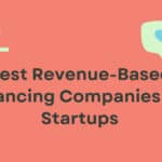 10 Best Revenue-Based Financing Companies for Startups