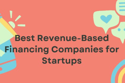 10 Best Revenue-Based Financing Companies for Startups