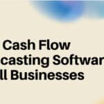 10 Best Cash Flow Forecasting Software for Small Businesses