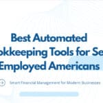 10 Best Automated Bookkeeping Tools for Self-Employed Americans